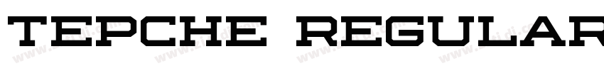 Tepche Regular字体转换 Tepche Regular字体转换